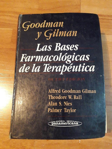 Las Bases Farmacológicas De La Terapéutica.  Goodman Y Gilma