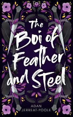 Libro The Boi Of Feather And Steel - Adan Jerreat-poole