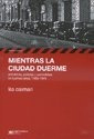 Mientras La Ciudad Duerme - Lila Caimari