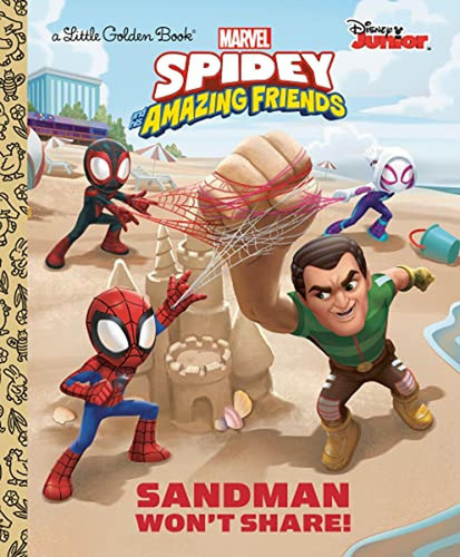 Sandman Won't Share! (Marvel Spidey and His Amazing Friends) (Little Golden Book) (Libro en Inglés), de Behling, Steve. Editorial Golden Books, tapa pasta dura en inglés, 2022