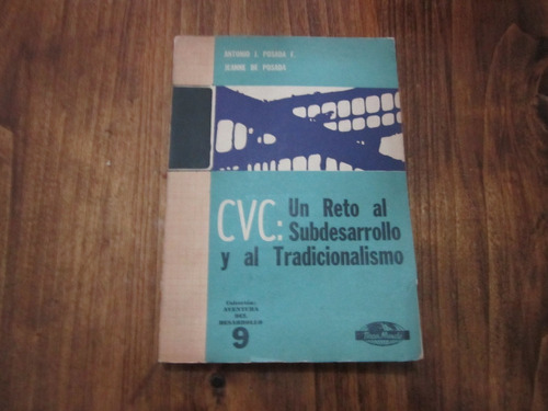 Cvc: Un Reto Al Subdesarrollo Y Al Tradicionalismo