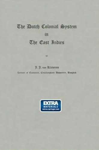 The Dutch Colonial System In The East Indies, De Na Klaveren. Editorial Springer, Tapa Blanda En Inglés