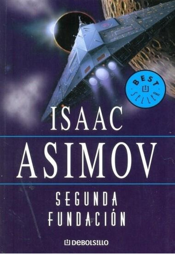 Segunda Fundacion-asimov, Isaac-debolsillo