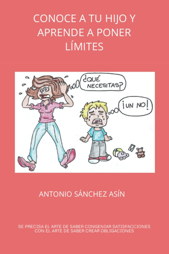 Libro: Conoce A Tu Hijo Y Aprende A Poner Limites (spanish E
