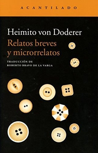Relatos Breves Y Microrrelatos, De Heimito Von Doderer. Editorial Acantilado, Tapa Blanda En Español