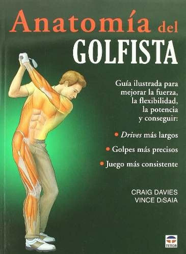 Anatomia Del Golfista-guia Ilustrada