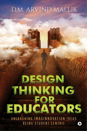 Design Thinking For Educators: Unleashing Imaginnovation Ideas Being Student Centric, De D. M. Arvind Mallik. Editorial Harpercollins 360, Tapa Blanda En Inglés