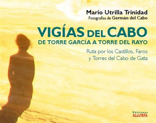 Vigias Del Cabo, De Torre Garcia A Torre Del Rayo - Utrilla