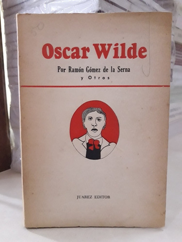 Biografía. Retrato De Oscar Wilde. Ramón Gómez De La Serna