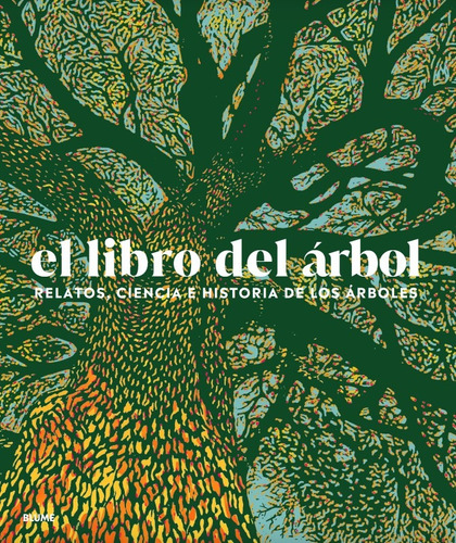 El Libro Del Árbol - Relatos, Ciencia E Historia De Árboles