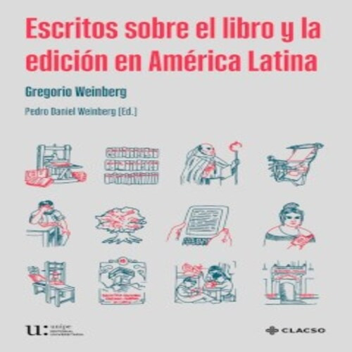 Escritos Sobre El Libro Y La Edición En América Latina - Wei