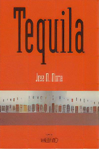 Tequila, De Murià, José M.. Editorial Milenio Publicaciones S.l., Tapa Blanda En Español