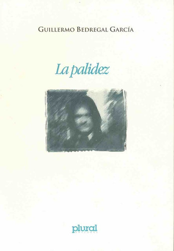 La Palidez - Bedregal Garcia, Guillermo