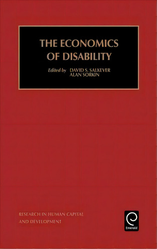 The Economics Of Disability, De D.s. Salkever. Editorial Emerald Publishing Limited, Tapa Dura En Inglés