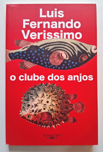 L9873 - O Clube Dos Anjos - Luis Fernando Verissimo (Usado)