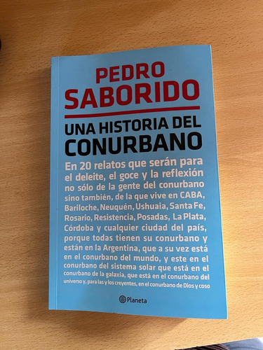 Libro Una Historia Del Conurbano - Pedro Saborido - Planeta