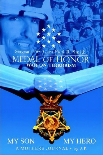 My Son My Hero A Mothers Journal, De Janice Pvirre. Editorial Iuniverse, Tapa Blanda En Inglés