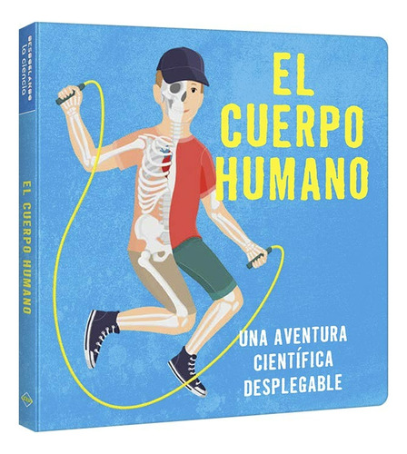 El Cuerpo Humano-una Aventura Cientifica Desplegable