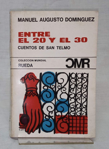 Entre El 20 Y El 30. Cuentos De San Telmo - M. A. Dominguez.