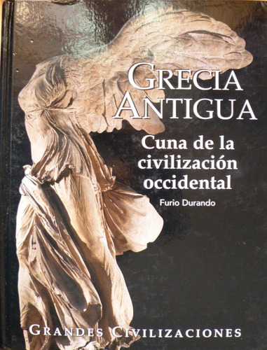 Grecia Antigua, Cuna De La Civilización Occidental