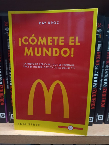 Comete Al Mundo Ray Kroc