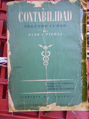 Contabilidad Segundo Curso Pino Y Picoli - Del Colegio 1950