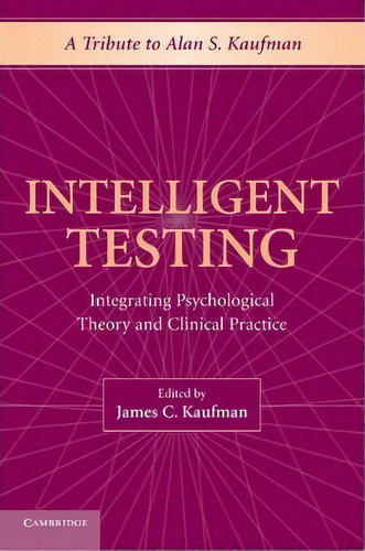 Intelligent Testing, De James C. Kaufman. Editorial Cambridge University Press, Tapa Blanda En Inglés