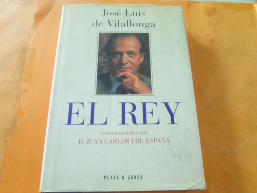 El Rey, Juan Carlos I De España, José L. De Vilallonga, 1993