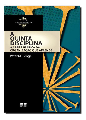 Livro Quinta Disciplina, A: A Arte E Pratica Da Organizacao 