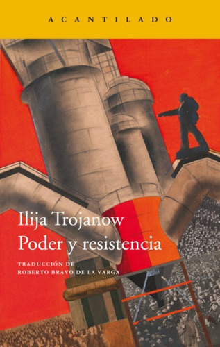 Poder Y Resistencia Ilija Trojanow Acantilado 