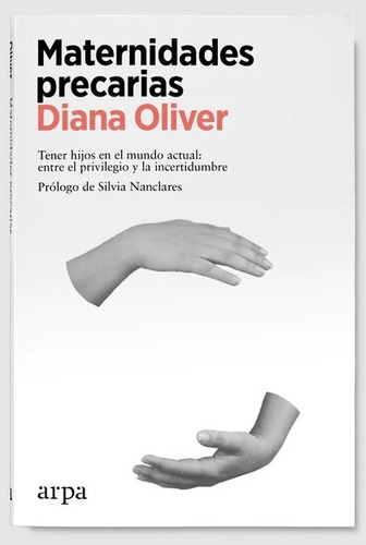 Maternidades Precarias - Oliver, Diana