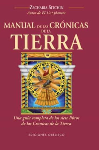 Manual De Las Crónicas De La Tierra | Zecharia Sitchin