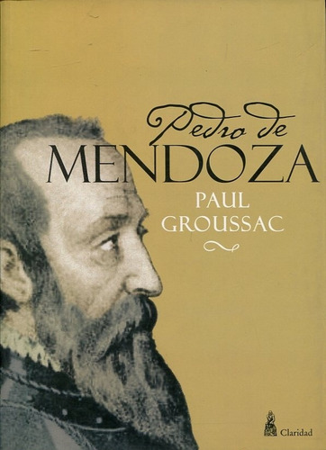 Pedro De Mendoza  - Groussac Paul