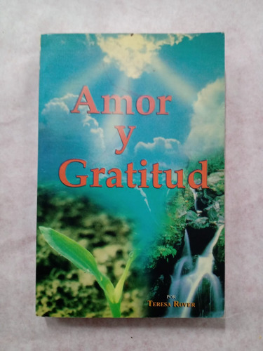 Amor Y Gratitud - Teresa Rover