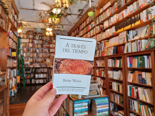A Través Del Tiempo. Brian Weiss. (Usado)