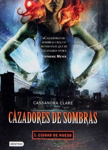 Libro : Cazadores De Sombras I, Ciudad De Hueso City Of...