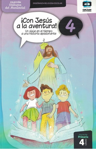 Con Jesus A La Aventura 4 Un Viaje En El Tiempo A Una Histor