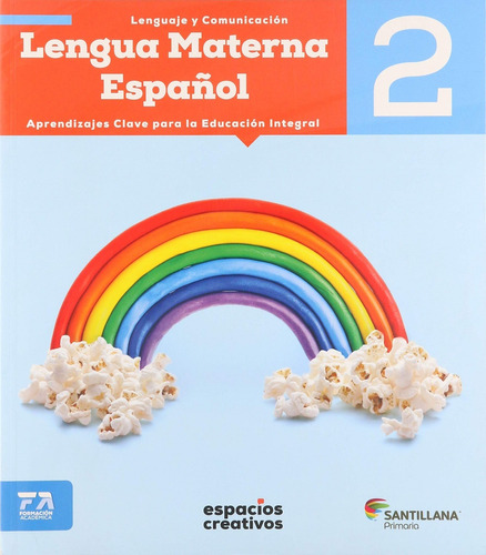 Lengua Materna Español 2 Espacios Creativos Primaria 18 Ed