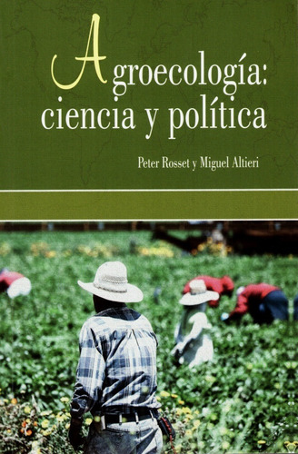 Agroecologia: Ciencia Y Politica