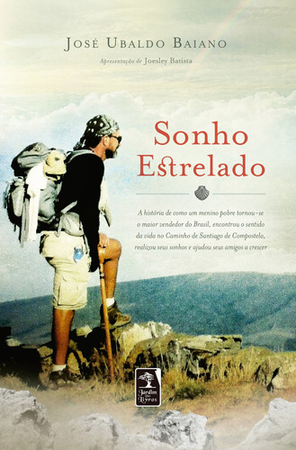 Sonho Estrelado, de Ubaldo Baiano, José. Editora Geração Editorial Ltda, capa mole em português, 2014