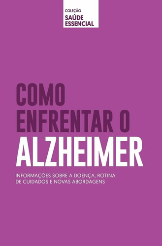 Coleção saúde essencial - Como enfrentar o Alzheimer, de Astral, Alto. Astral Cultural Editora Ltda, capa mole em português, 2019