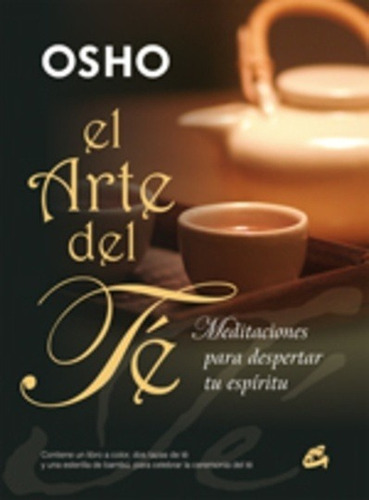 El Arte Del Te, Osho, Gaia