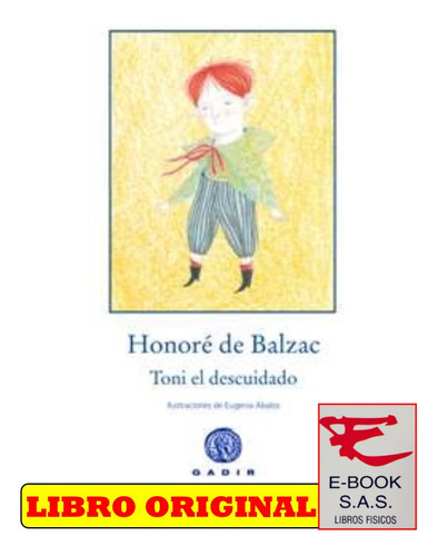 Toni El Descuidado, De Honoré De Balzac. Editorial Gadir, Tapa Blanda En Español