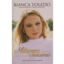 Milagres Invisíveis Bianca Toledo