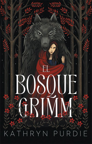 Libro El Bosque Grimm - Kathryn Purdie