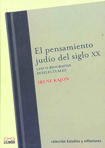 El Pensamiento Judio Del Siglo Xx   Cinco Biografias Int...