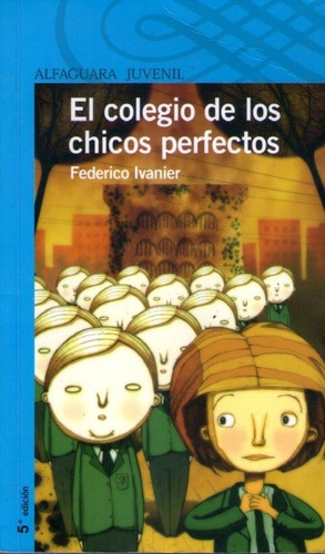 Colegio De Los Chicos Perfectos, El                        