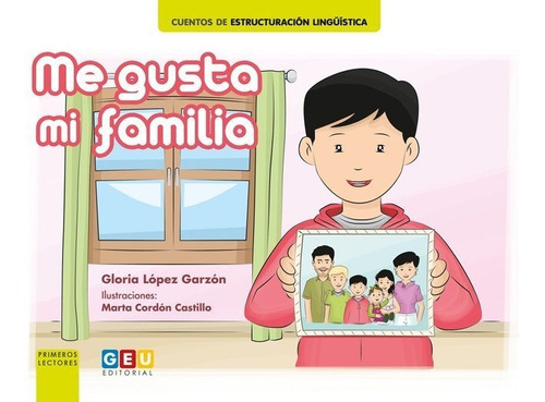 Me Gusta Mi Familia, De Lópeza Garçon, Gloria. Editorial Geu, Tapa Dura En Español