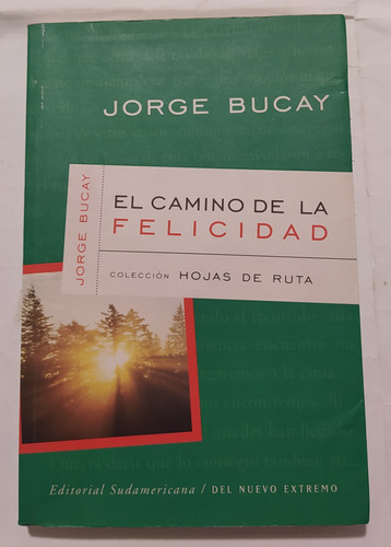 El Camino De La Felicidad -jorge Bucay