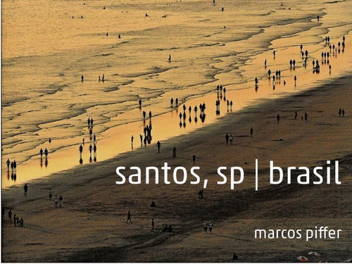 Santos, Sp - Brasil, De Piffer, Marcos. Editora Brasileira, Capa Mole Em Português